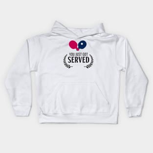 You just got Served Kids Hoodie